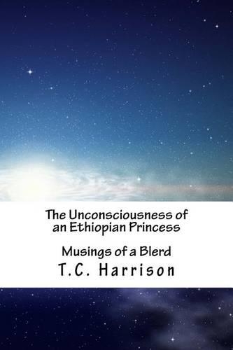 The Unconsciousness of an Ethiopian Princess: Musings of a Blerd