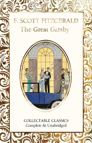 The Great Gatsby: (Flame Tree Collectable Classics)