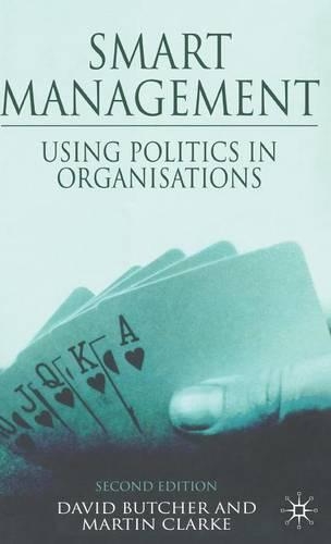 Smart Management: Using Politics in Organizations