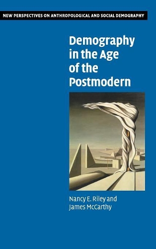 Demography in the Age of the Postmodern: (Series Number 2 New Perspectives on Anthropological and Social Demography)