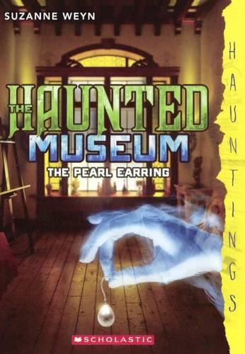 The Pearl Earring: (3 Haunted Museum)
