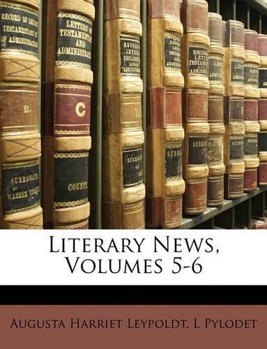 Literary News, Volumes 5-6