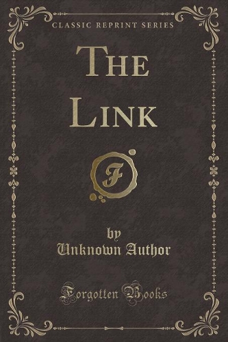 The Link (Classic Reprint)