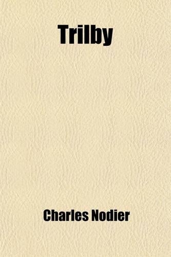 Trilby; The Fairy of Argyle