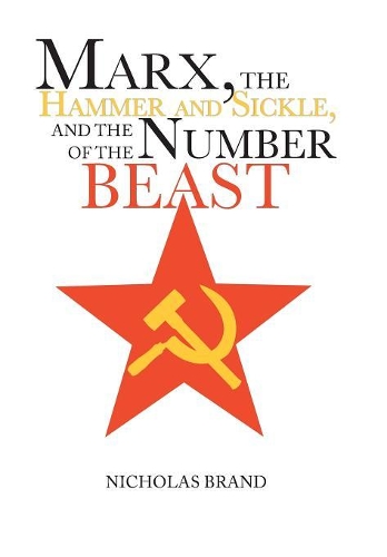 Marx, the Hammer and Sickle, and the Number of the Beast