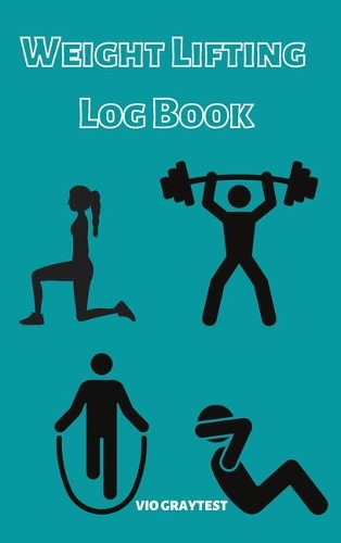 Weight Lifting Log Book