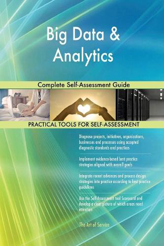 Big Data & Analytics Complete Self-Assessment Guide