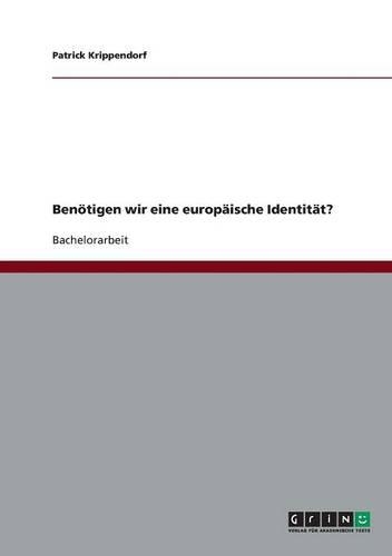 Benötigen wir eine europäische Identität?