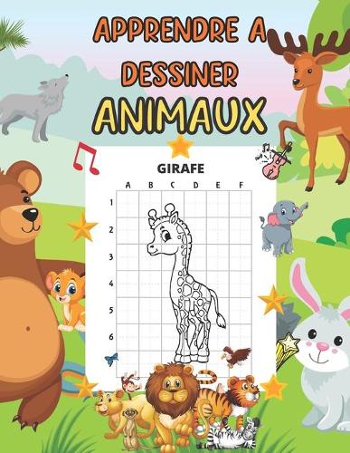 Apprendre à Dessiner Animaux: Cadeau pour Enfant