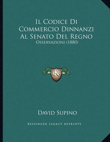Il Codice Di Commercio Dinnanzi Al Senato del Regno: Osservazioni (1880)