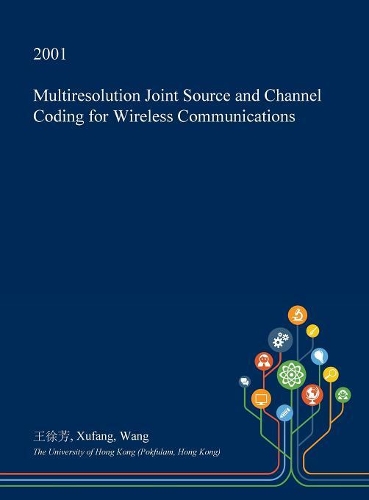 Multiresolution Joint Source and Channel Coding for Wireless Communications