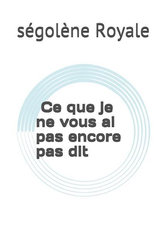Ce Que Je Ne Vous AI Encore Pas Dit
