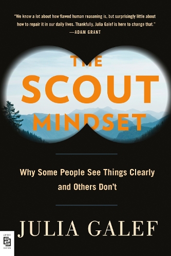 The Scout Mindset: Why Some People See Things Clearly and Others Don't(DK Help Your Kids With)