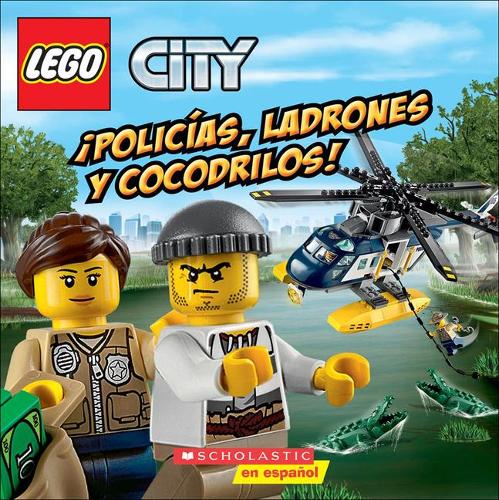 Policias, Ladrones Y Cocodrilo (Cops, Robbers and Crocodiles): (Lego City)