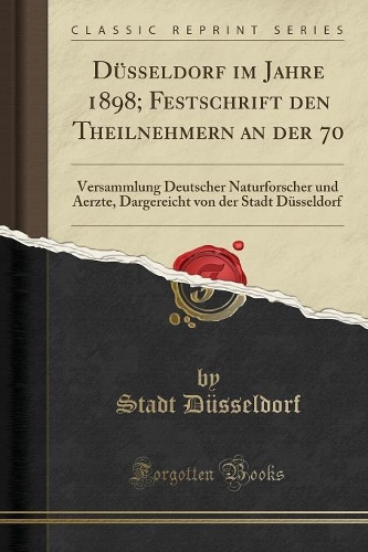 Düsseldorf Im Jahre 1898; Festschrift Den Theilnehmern an Der 70