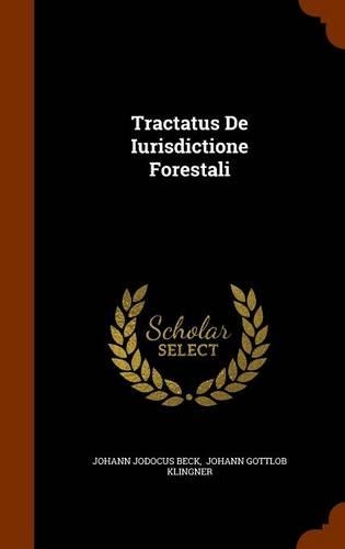 Tractatus De Iurisdictione Forestali