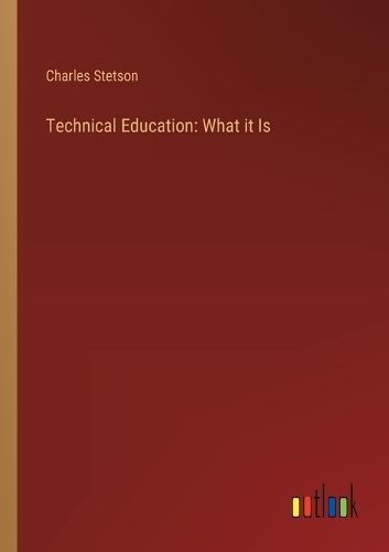 Technical Education: What it Is