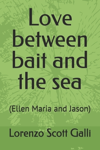 Love between bait and the sea