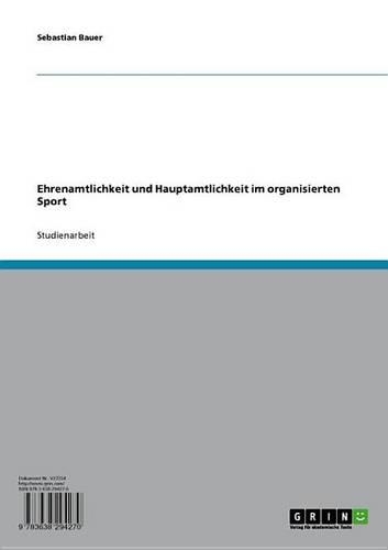 Ehrenamtlichkeit Und Hauptamtlichkeit Im Organisierten Sport