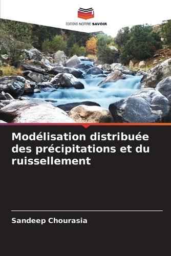 Modélisation distribuée des précipitations et du ruissellement