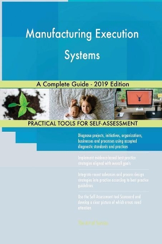 Manufacturing Execution Systems A Complete Guide - 2019 Edition