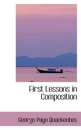 First Lessons in Composition