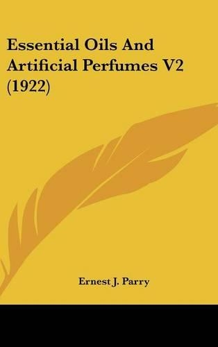 Essential Oils And Artificial Perfumes V2 (1922)