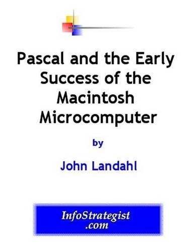 Pascal and the Early Success of the Macintosh Microcomputer