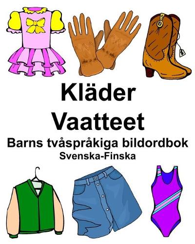 Svenska-Finska Kläder/Vaatteet Barns tvåspråkiga bildordbok