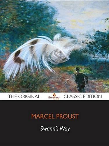 Swann's Way - The Original Classic Edition
