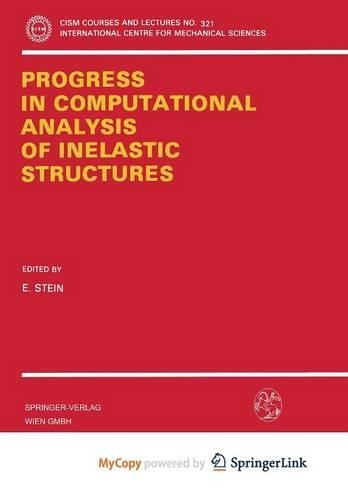 Progress in Computational Analysis of Inelastic Structures