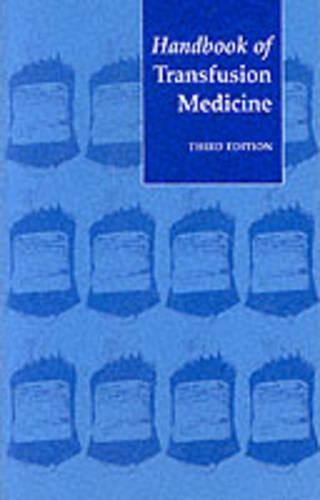 Handbook of Transfusion Medicine: Blood Transfusion Services of the United Kingdom