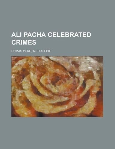 Ali Pacha Celebrated Crimes