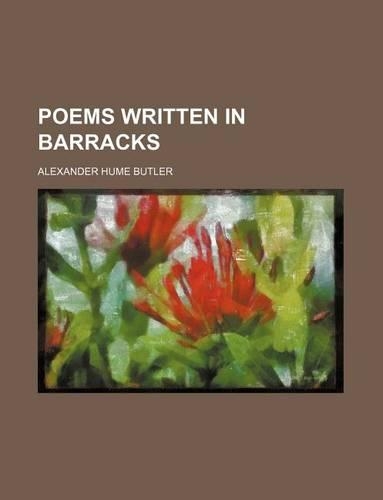 Poems Written in Barracks