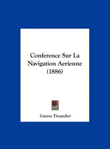 Conference Sur La Navigation Aerienne (1886)