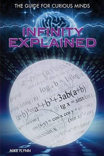 Infinity Explained: (Guide for Curious Minds)