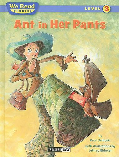 Ant in Her Pants: (We Read Phonics - Level 3 (Hardcover))