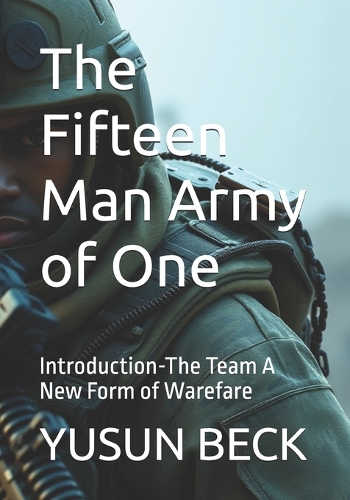 The Fifteen Man Army of One