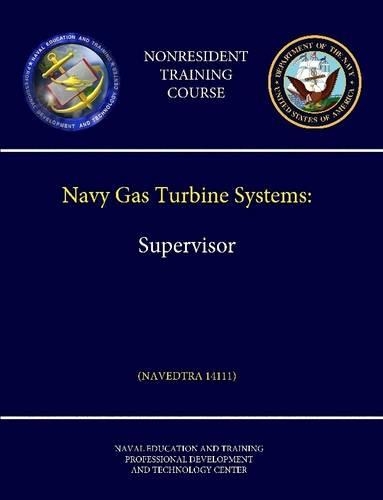 Navy Gas Turbine Systems: Supervisor - (Navedtra 14111) (Nonresident Training Course)