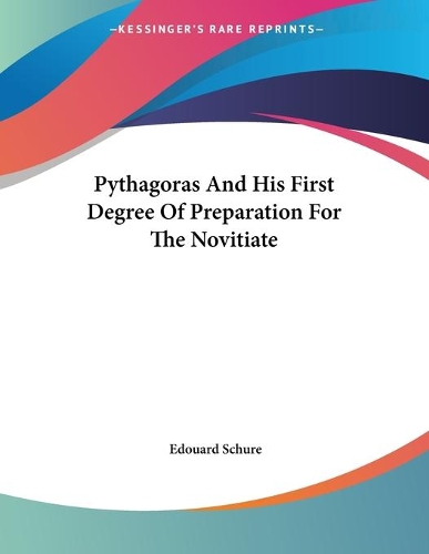 Pythagoras And His First Degree Of Preparation For The Novitiate