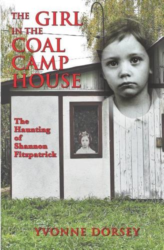 The Girl in the Coal Camp House