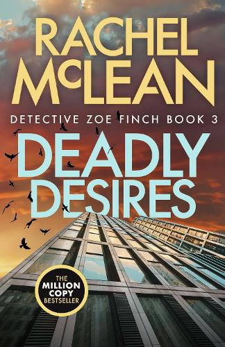 Deadly Desires (Audiobook): (3 Detective Zoe Finch)
