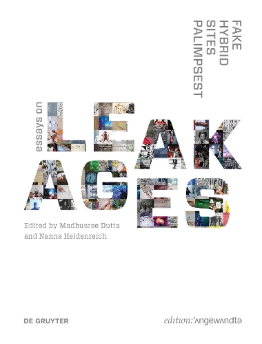 Fake Hybrid Sites Palimpsest: Essays on Leakages(Edition Angewandte)