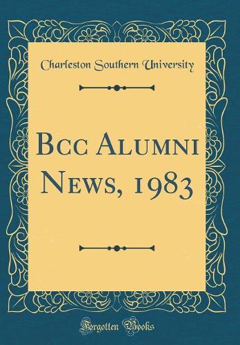 Bcc Alumni News, 1983 (Classic Reprint)