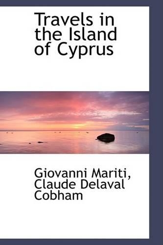 Travels in the Island of Cyprus