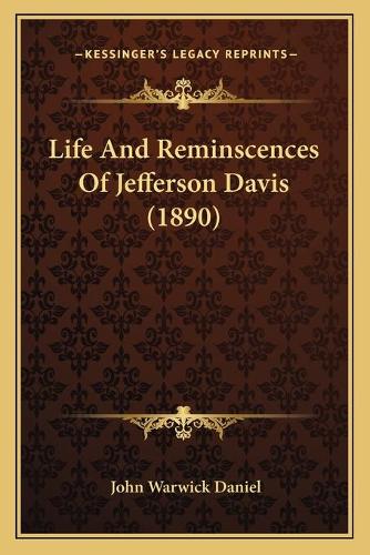 Life And Reminscences Of Jefferson Davis (1890)