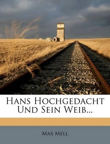 Hans Hochgedacht Und Sein Weib...