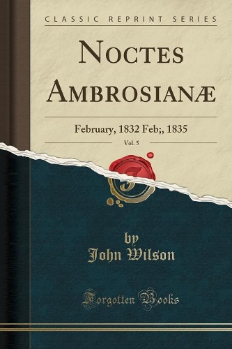 Noctes Ambrosianæ, Vol. 5