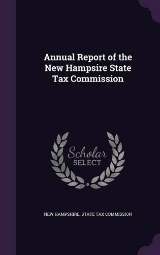 Annual Report of the New Hampsire State Tax Commission