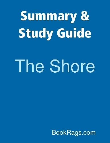 Summary & Study Guide: The Shore